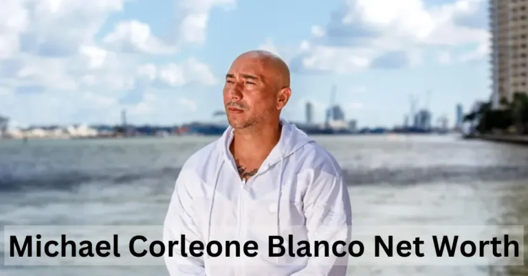 Michael Corleone Blanco Net Worth: Unveiling the Wealth of a Crime Legacy