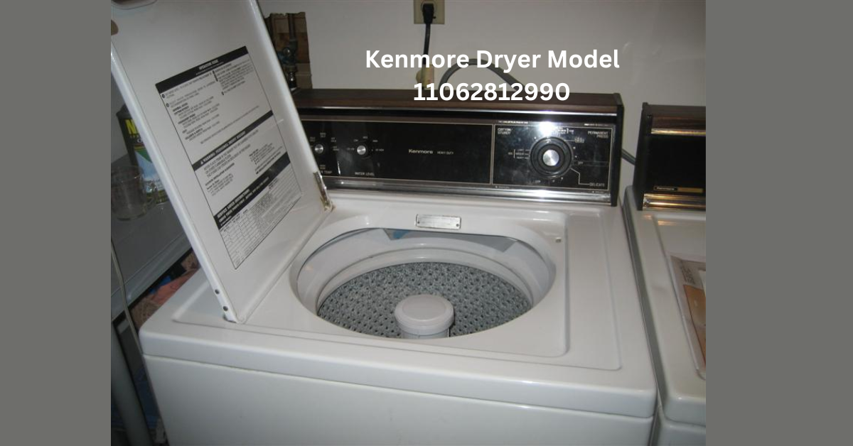 Kenmore Dryer Model 11062812990: A Comprehensive Overview of Features and Specifications