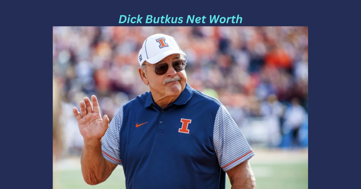 Dick Butkus Net Worth: The Fearless Linebacker of the Chicago Bears