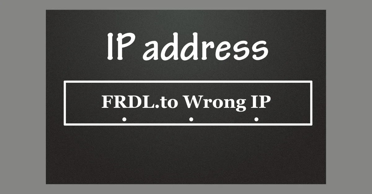 FRDL.to Wrong IP Explained: Solutions for a Smooth Connection