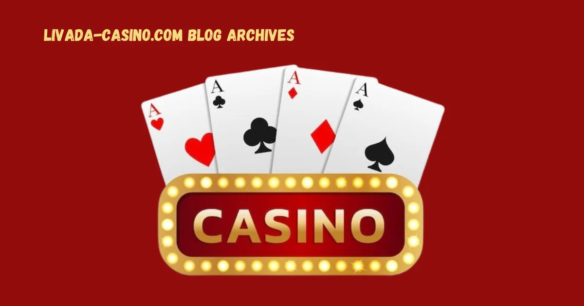 Livada-Casino.com Blog Archives: Your Resource for Gaming Trends and Strategies