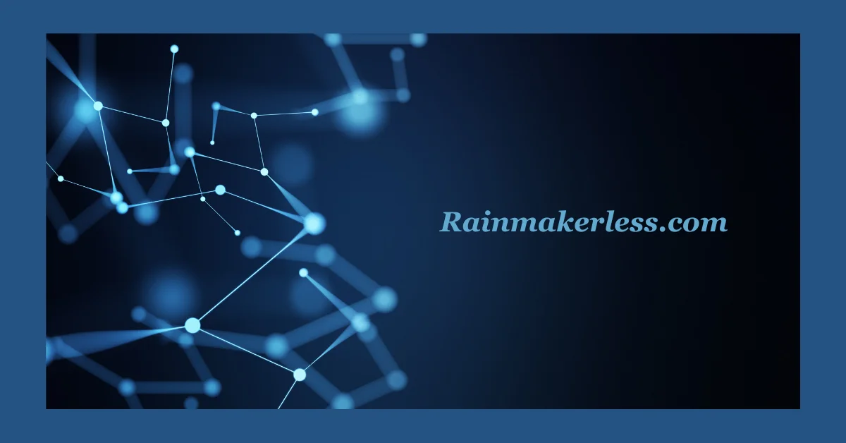 Rainmakerless.com Transforms Digital Marketing and Boosts Productivity