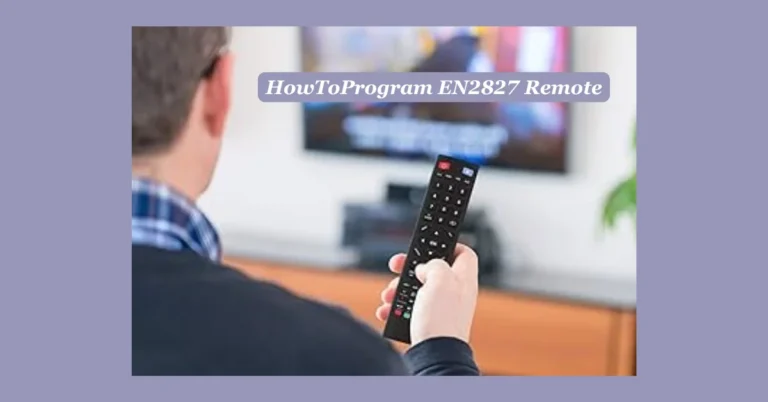 HowToProgram EN2827 Remote: Step-by-Step Programming Made Easy