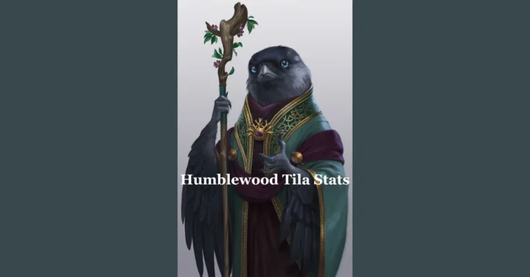 Humblewood Tila Stats: A Guide to Mastering Agility and Strategy