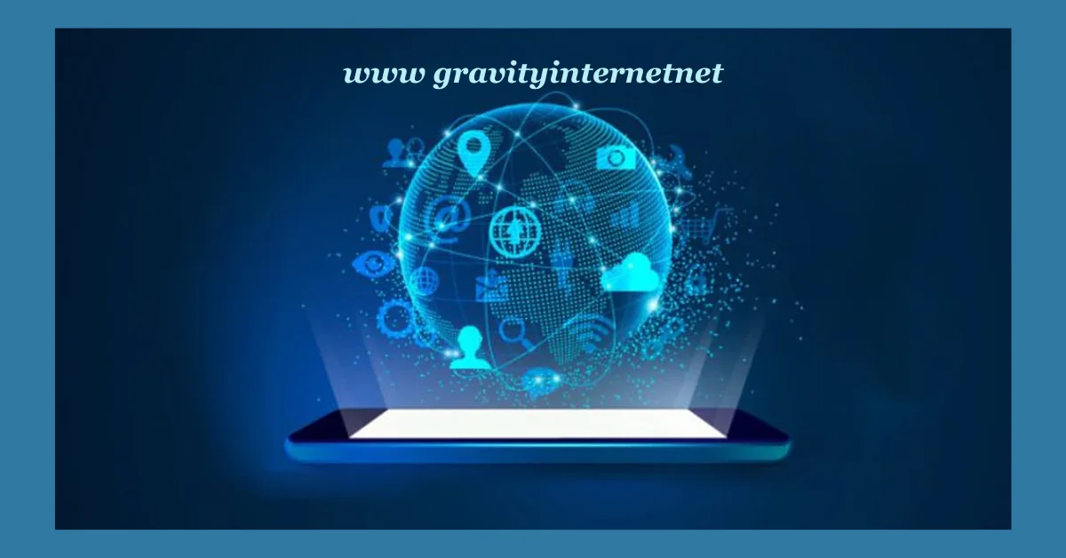 www gravityinternetnet: Your Solution for Fast, Reliable, and Affordable Internet