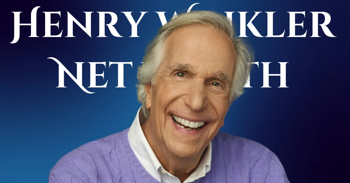 Henry Winkler Net Worth: From Struggling Actor to Hollywood Ico